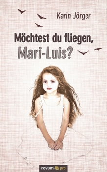 Paperback Möchtest du fliegen, Mari-Luis? [German] Book