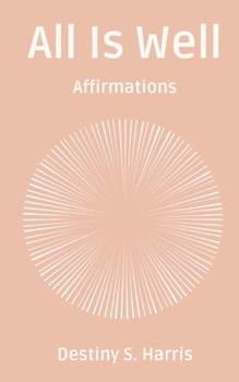 Paperback All Is Well: Affirmations Book