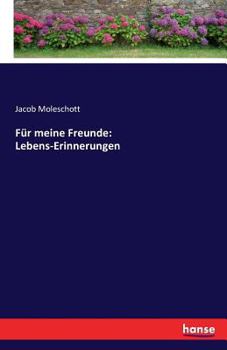 Paperback Für meine Freunde: Lebens-Erinnerungen [German] Book