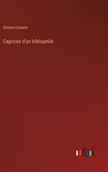 Hardcover Caprices d'un bibliophile [French] Book