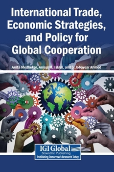 Hardcover International Trade, Economic Strategies, and Policy for Global Cooperation Book
