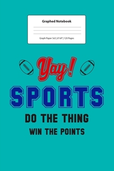 Paperback Graphed Notebook: For Funny Football Gifts For Football Player I 5 x 5 Graphed Paper Journal I For Studying, Writing, Mathematics, Trigo Book