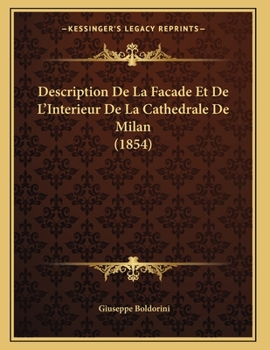 Paperback Description De La Facade Et De L'Interieur De La Cathedrale De Milan (1854) [French] Book