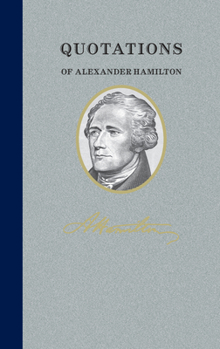 Hardcover Quotations of Alexander Hamilton Book