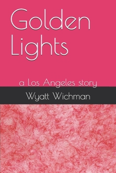 Paperback Golden Lights: A Los Angeles Story Book
