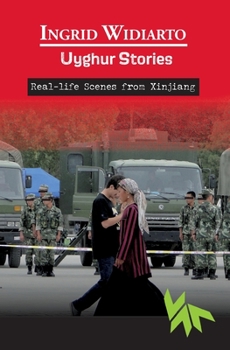 Paperback Uyghur Stories - Real-life scenes from Xinjiang Book