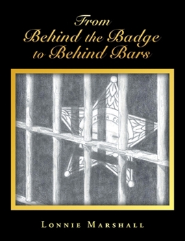 Paperback From Behind the Badge to Behind Bars Book