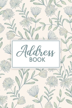 Paperback Address Book: Floral Design - At A Glance Addresses, Phone Numbers, and Email Contacts - Personal Address Book