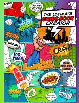 Paperback The Ultimate Comic Book Creator: A Blank Comic Book to Draw Your Own Comic! Book