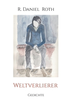 Weltverlierer: Gedichte (German Edition)