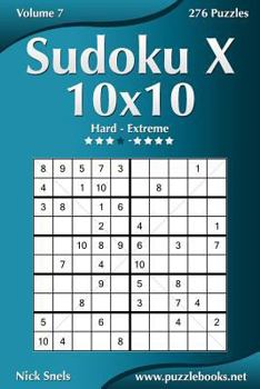 Paperback Sudoku X 10x10 - Hard to Extreme - Volume 7 - 276 Puzzles Book