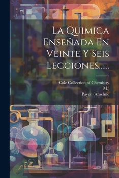 Paperback La Quimica Enseñada En Veinte Y Seis Lecciones...... [Spanish] Book