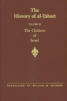 Paperback The History of al-&#7788;abar&#299; Vol. 3: The Children of Israel Book