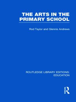 Hardcover The Arts in the Primary School Book