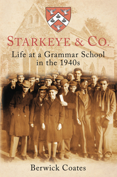 Paperback Starkeye & Co: Life at a Grammar School in the 1940s Book