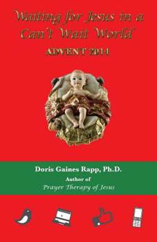 Paperback Waiting for Jesus in a Can't Wait World: Advent 2014 Book