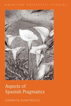 Hardcover Aspects of Spanish Pragmatics Book