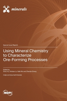 Hardcover Using Mineral Chemistry to Characterize Ore-Forming Processes Book