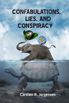 Paperback Confabulations, Lies, And Conspiracy Book