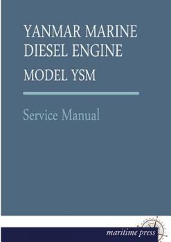Paperback Yanmar Marine Diesel Engine Model Ysm [German] Book