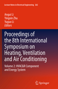 Paperback Proceedings of the 8th International Symposium on Heating, Ventilation and Air Conditioning: Volume 2: Hvac&r Component and Energy System Book