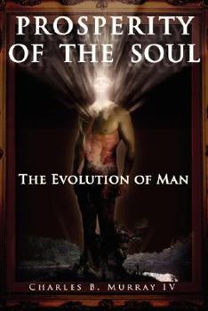 Paperback Prosperity of the Soul: The Evolution of Man Book
