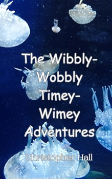 Paperback The Wibbly-Wobbly Timey-Wimey Adventures Book