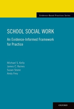 Paperback School Social Work: An Evidence-Informed Framework for Practice Book