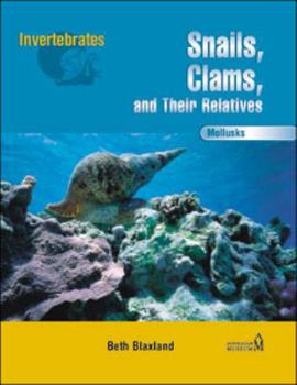 Library Binding Mollusks: Snails, Clams, and Their Relatives Book