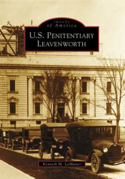 U.S. Penitentiary Leavenworth - Book  of the Images of America: Kansas