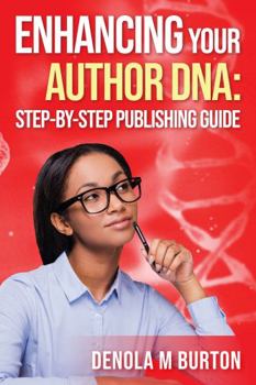 Paperback Enhancing Your Author DNA: Step-by-Step Publishing Guide Book