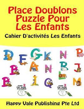 Paperback Place Doublons Puzzle Pour Les Enfants: Cahier D'activités Les Enfants [French] Book