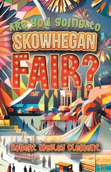 Paperback Are You Going to Skowhegan Fair? Book