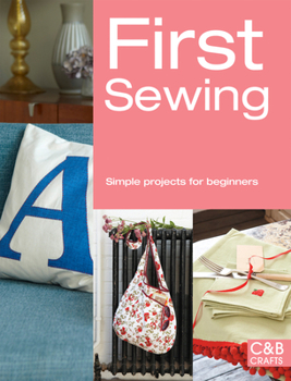 Paperback First Sewing: Simple Projects for Beginners Book