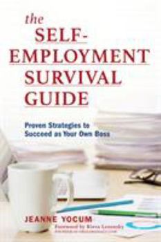 Paperback The Self-Employment Survival Guide: Proven Strategies to Succeed as Your Own Boss Book