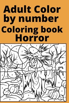 Paperback Adult Color by number Coloring book horror [Large Print] Book