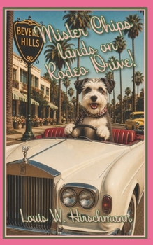 Paperback Mister Chips Lands on Rodeo Drive! Book