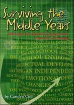 Paperback Surviving the Middle Years: Strategies for Student Engagement, Growth & Learning Book