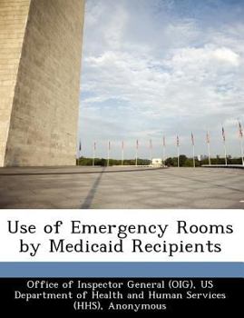 Paperback Use of Emergency Rooms by Medicaid Recipients Book