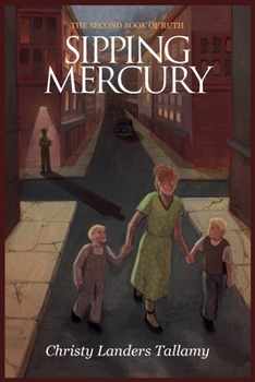 Sipping Mercury: The Second Book of Ruth (The Ruth Trilogy)