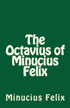 Paperback The Octavius of Minucius Felix Book