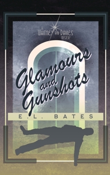 Glamours and Gunshots (Whitney and Davies)