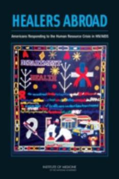 Paperback Healers Abroad: Americans Responding to the Human Resource Crisis in HIV/AIDS Book
