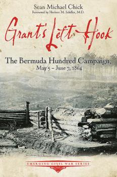 Paperback Grant's Left Hook: The Bermuda Hundred Campaign, May 5-June 7, 1864 Book