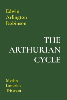 Paperback The Arthurian Cycle: Merlin Lancelot Tristram Book