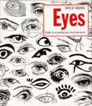 Hardcover Ways of Drawing Eyes (Ways of Drawing) Book