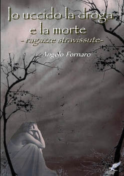 Paperback IO UCCIDO LA DROGA E LA MORTE (Ragazze Stravissute) [Italian] Book
