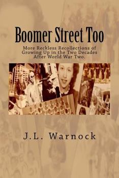 Paperback Boomer Street Too: More Reckless Recolections of Growing Up in the Two Decades After World War Two Book