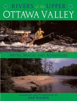 Paperback Rivers of the Upper Ottawa Valley: Myth, Magic and Adventure Book