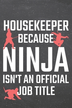Housekeeper because Ninja isn't an official Job Title: Housekeeper Dot Grid Notebook, Planner or Journal | 110 Dotted Pages | Office Equipment, ... Gift Idea for Christmas or Birthday